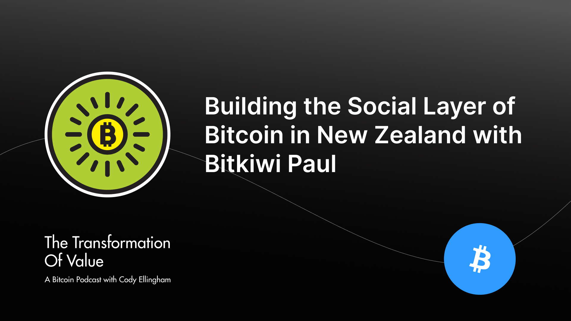 Building the Social Layer of Bitcoin in New Zealand with Bitkiwi Paul
