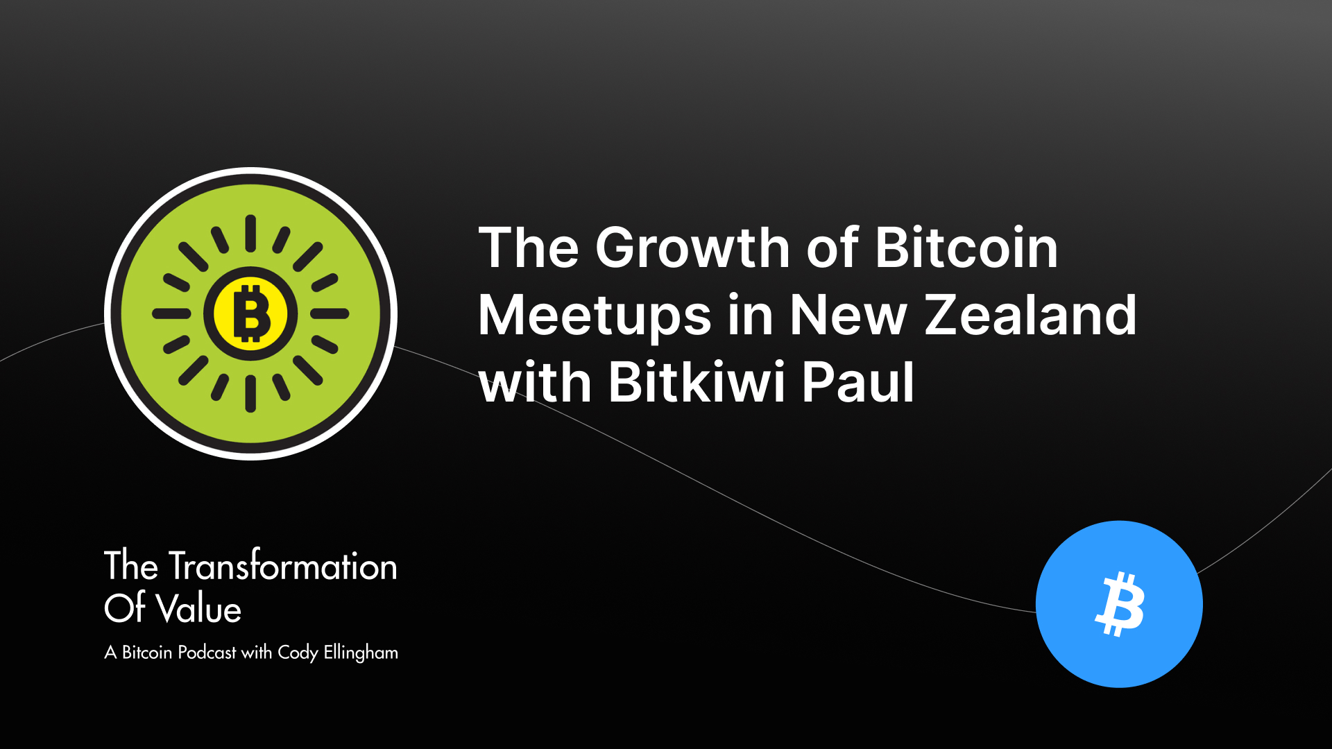 The Growth of Bitcoin Meetups in New Zealand with Bitkiwi Paul