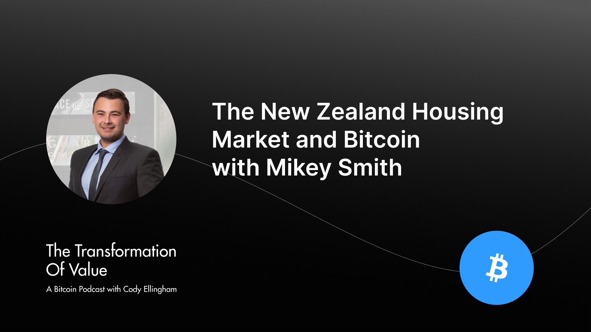 The New Zealand Housing Market and Bitcoin with Mikey Smith