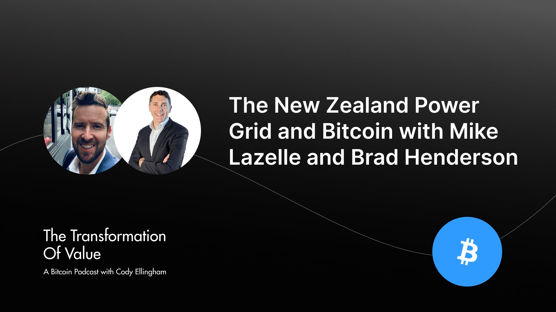 The New Zealand Power Grid and Bitcoin with Mike Lazelle and Brad Henderson