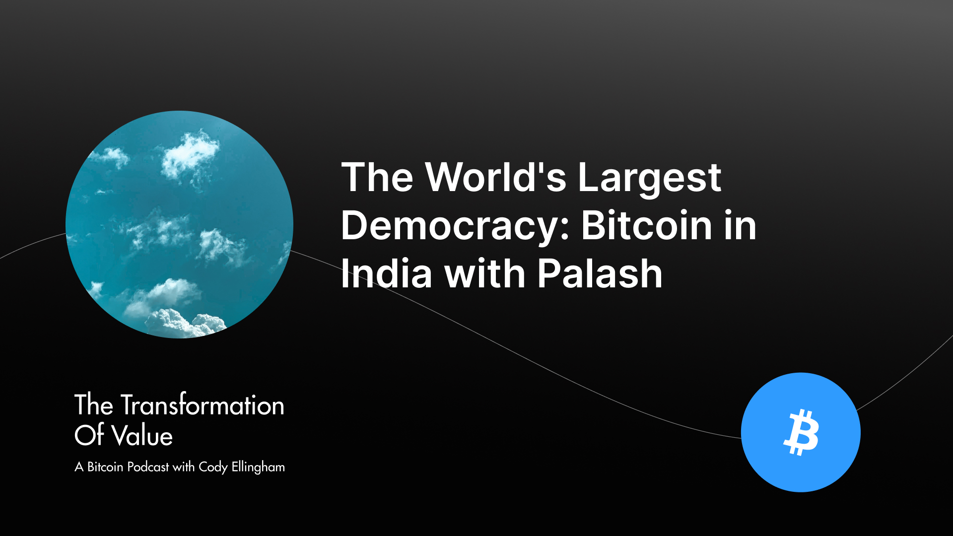 The World's Largest Democracy: Bitcoin in India with Palash