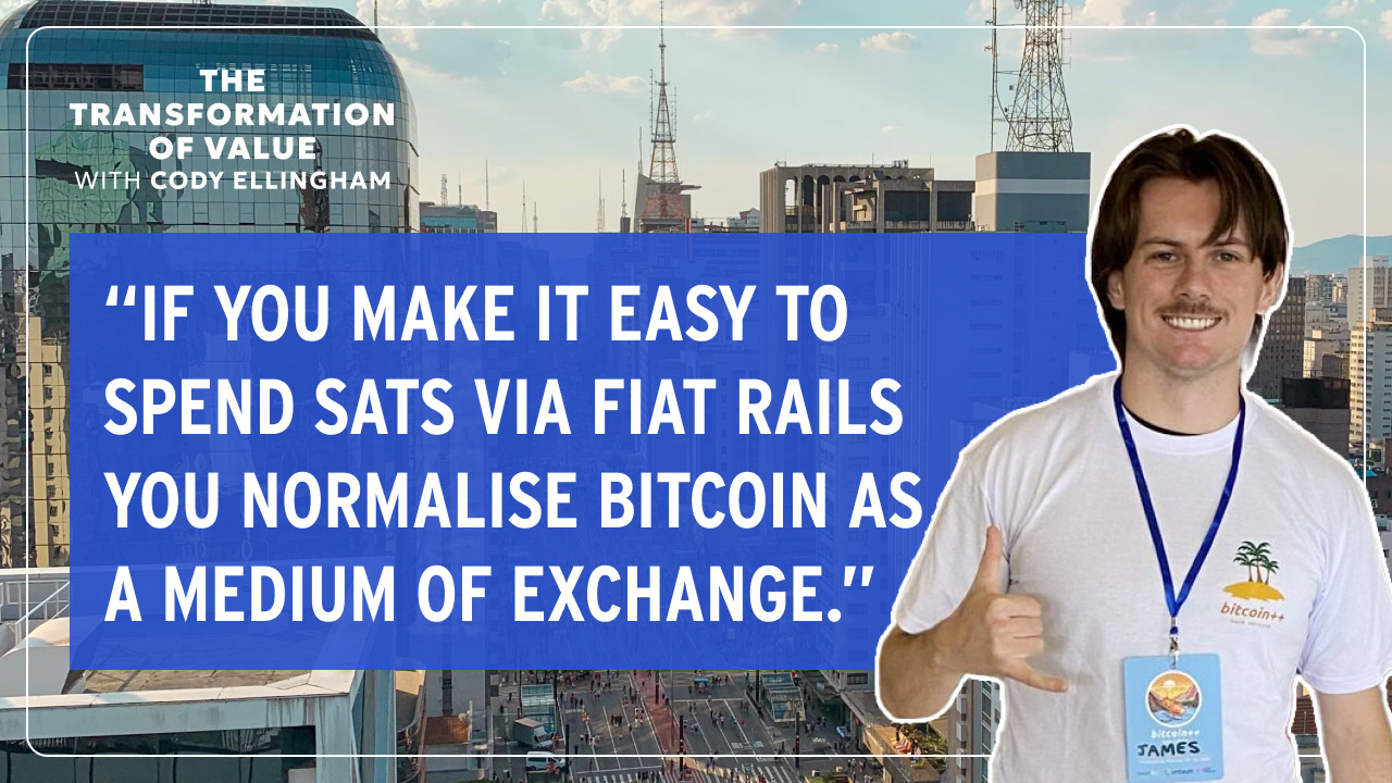 How a Kiwi Bitcoiner is Building Payments Tech in Brazil with James Scaur