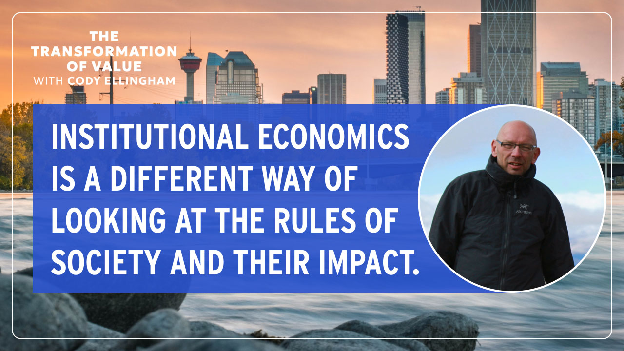 What Is Institutional Economics? With Dr. Murray Rudd